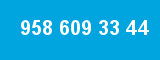 958 609 33 44